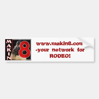 Makin'8 Rodeo Network Bumpersticker