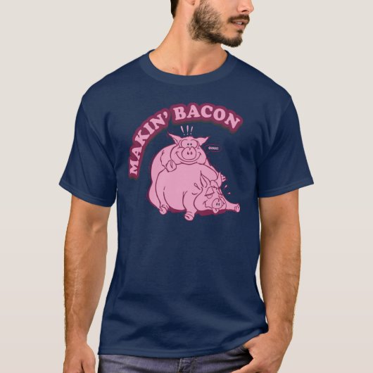 Makin Making Bacon T Shirt (Voorkant)