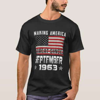 Making America Great Since September 1963 Birthday T-shirt
