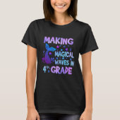 Making Magical Waves In 4th Grade Mermaid Teacher T-shirt (Voorkant)