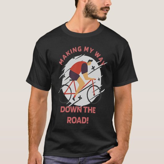 Making My Way Down The Road Retro Biking Present T-shirt (Voorkant)