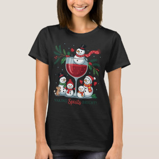 Making Spirits Bright Snowman Wine Print | Cute T-shirt