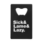Malade & Lame & Lazy. (Devant)