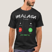 Malaga belt en ik moet naar Spanje gaan. T-shirt (Voorkant)