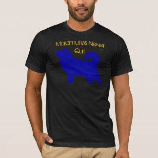 Malamutes eindigen nooit t-shirt