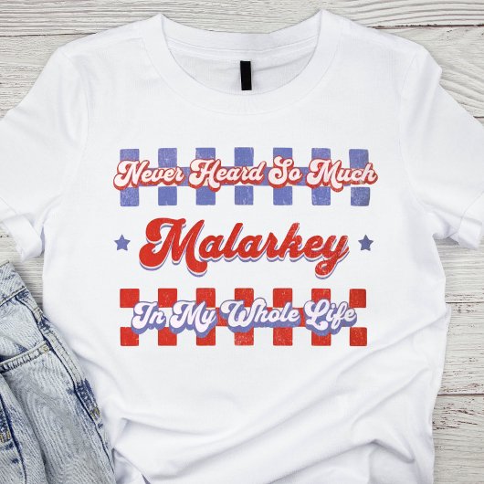  Malarkey T-shirt