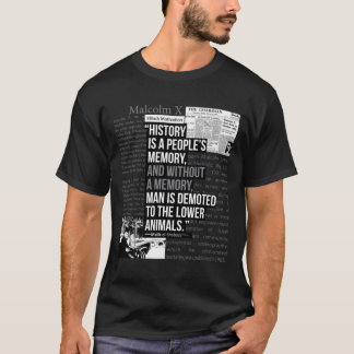 Malcolm X Best Quote4 T-shirt