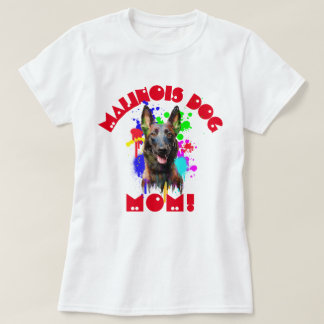 Malinois Moeder Hondenliefhebber Beste Hond Moeder T-shirt