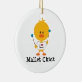 Mallet Chick Ornament (Rechts)
