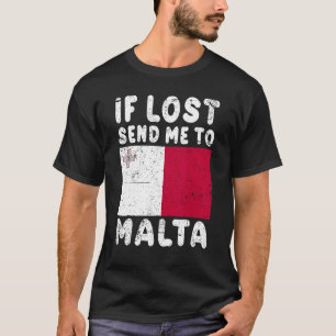 Malta Flag Souvenir Als verloren stuur me naar Mal T-shirt