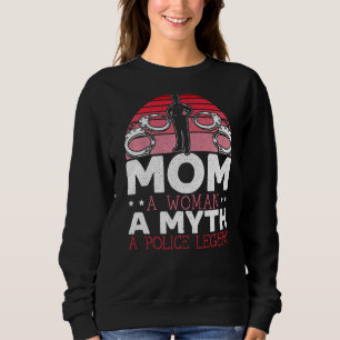Mam A Woman A Myth a Police Legende Law Enforcemen Trui