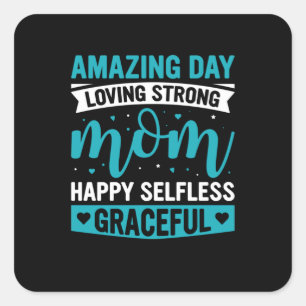Mam Art Loving Strong Moeder Vierkante Sticker