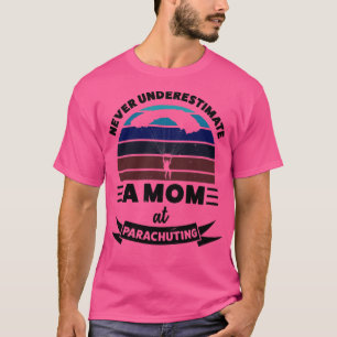 Mam bij Parachuting Funny Gift Wife Vrouwen T-shirt