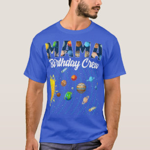 Mam Birthday Creter Buiten ruimte Zonnestelsel Bda T-shirt