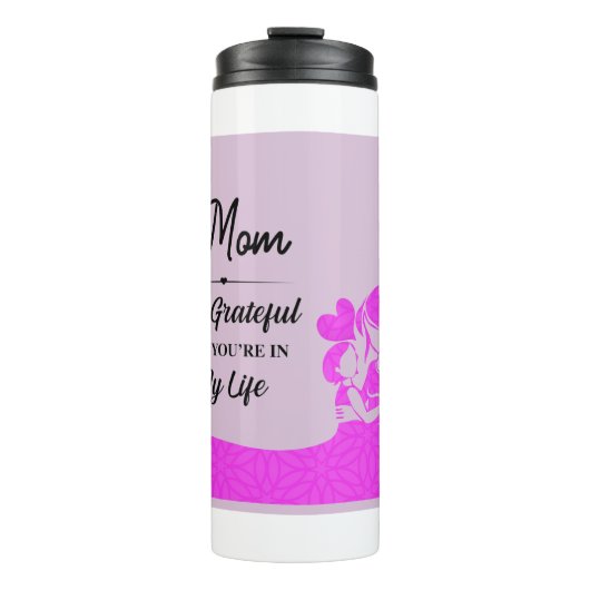 Mam, dankbaar dat je in mijn leven bent thermosbeker (Voorkant)