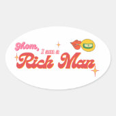 Mam, ik ben een rijke Mannen ovale Sticker (Voorkant)