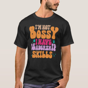 Mam, ik ben niet bang dat ik leidinggevende vaardi t-shirt