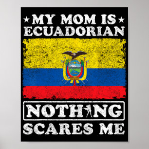 mam is ecuadoriaan niets schrikt me ecuador moeder poster