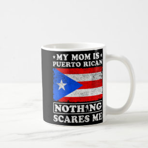 Mam is Puerto Ricaans, niets beangstigt me Moederd Koffiemok