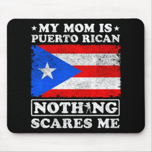 Mam is Puerto Ricaans, niets beangstigt me Moederd Muismat