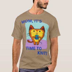Mam is tijd om Knitting te breien T-shirt