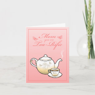 Mam je bent Tea-Rific Moederdag Kaart