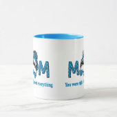 Mam je had gelijk over alles mok (Midden)