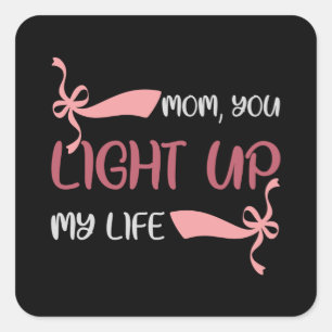 Mam, je licht mijn leven op vierkante sticker