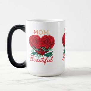 Mam, je maakt het leven mooi - Morphing Mok (15 oz