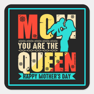 Mam, jij bent de koningin vierkante sticker