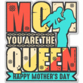 Mam, jij bent de Queen-67761 Sticker (Voorkant)