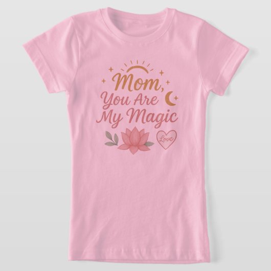 Mam, jij bent mijn magische T-shirt (Laagn)