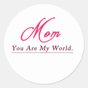 Mam Jij Bent Mijn Wereld Gefeliciteerd Moeder Met Ronde Sticker