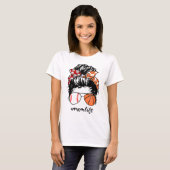 Mam Life Baseball Basketball Mam rommelig en grapp T-shirt (Voorkant volledig)