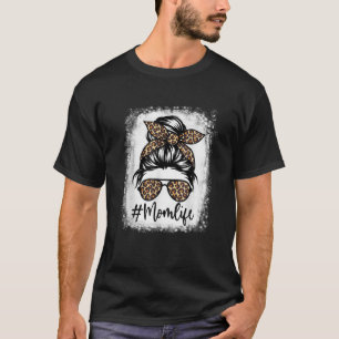 Mam Life Bleaching Ma Life Leopard Messy Bun T-shirt