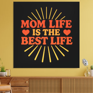 Mam Life is het beste leven Canvas Afdruk