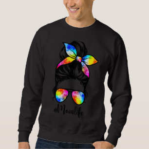 Mam Life Messy Bun Hair Tie Dye Moederdag Trui