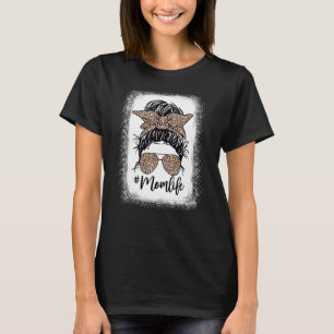 Mam Life Messy Hair Bun Leopard Women Moederdag T-shirt