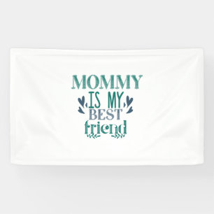 Mam met een paar cadeautjes is mijn beste vriend spandoek