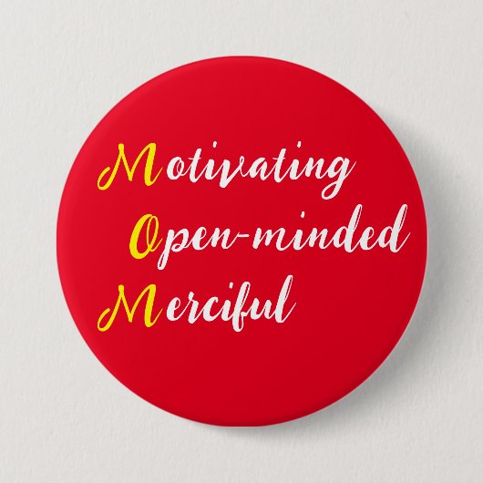Mam Motivating Open Merciful text Ronde Button 7,6 Cm (Voorkant)