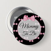 Mam om Roze Baby shower Button Black te zijn (Voorkant /achterkant)