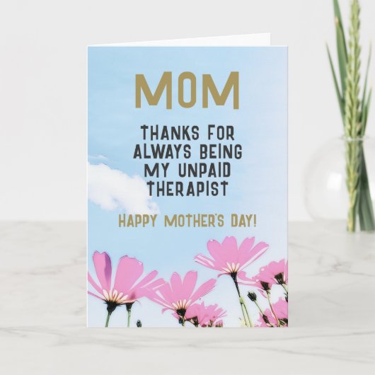 Mam Onbetaalde Therapist Funny Floral Moederdag Kaart (Voorkant)