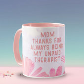 Mam Onbetaalde Therapist Funny Floral Moederdag Mok