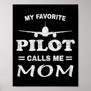 Mam Pilot Shirt Moederdag Mijn favoriete piloot Poster