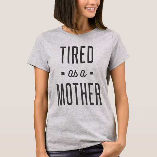 Mam Shirt - Moeder getired (Voorkant)