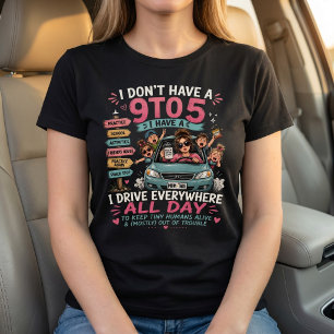 Mam Taxi Grappig Rijden Overal Hele Dag T-shirt