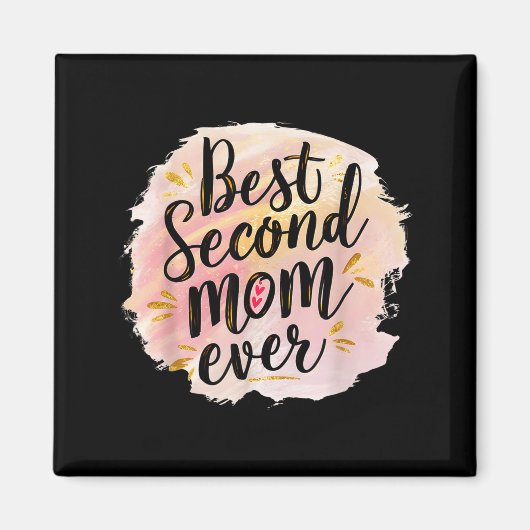 Mam tweede moeder ooit moedersdag magneet (Voorkant)