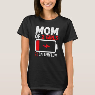 Mam van 2 meisjes Lage Batterij van Daughter Mothe T-shirt