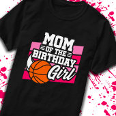 Mam van Birthday Girl Basketball Party Moeder T-shirt