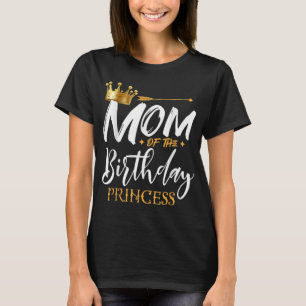 Mam van de Birthday Prinses Funny Mama Gran T-shirt